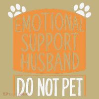 Funny Emotional Support Husband Do Not Pet T-Shirt thumb 7