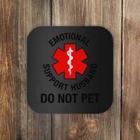 Funny Emotional Support Husband Do Not Pet Saying Coaster thumb 0