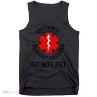 Funny Emotional Support Husband Do Not Pet Saying Tank Top thumb 0