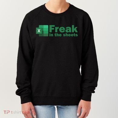 Funny Excel Sheets Freak In The Excel Sheets Women's Sweatshirt