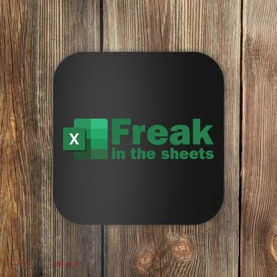 Funny Excel Sheets Freak In The Excel Sheets Coaster