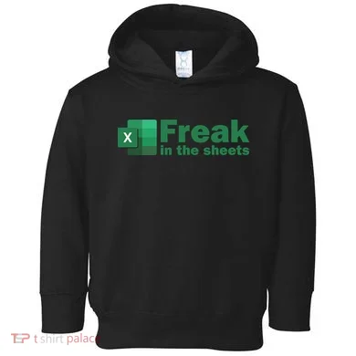 Funny Excel Sheets Freak In The Excel Sheets Toddler Hoodie