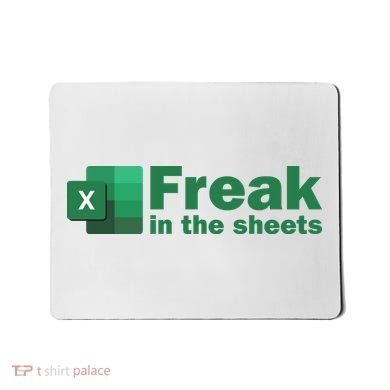 Funny Excel Sheets Freak In The Excel Sheets Mousepad