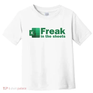 Funny Excel Sheets Freak In The Excel Sheets Toddler T-Shirt