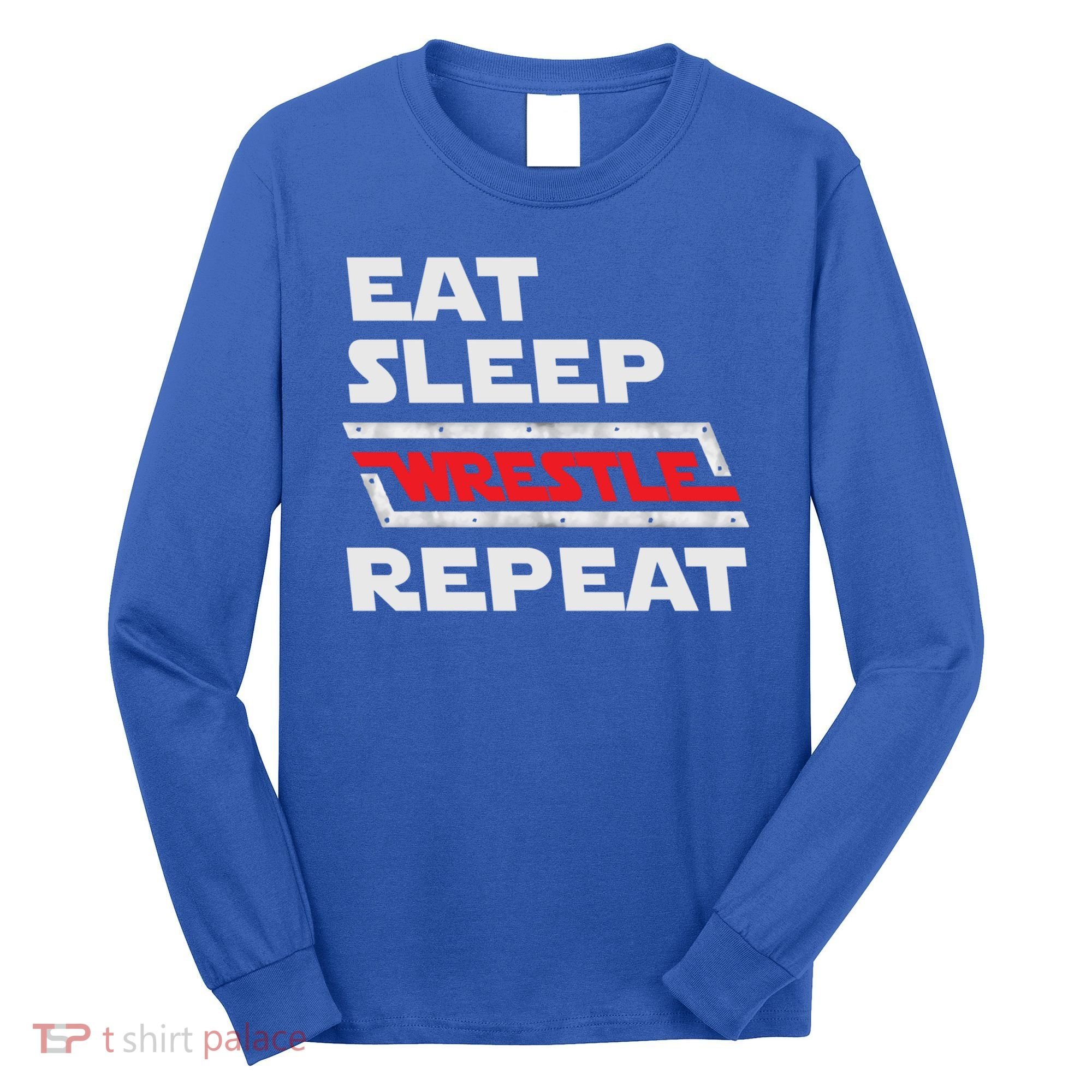Funny Eat Sleep Wrestle Repeat Wrestling Gift Gift Long Sleeve Shirt