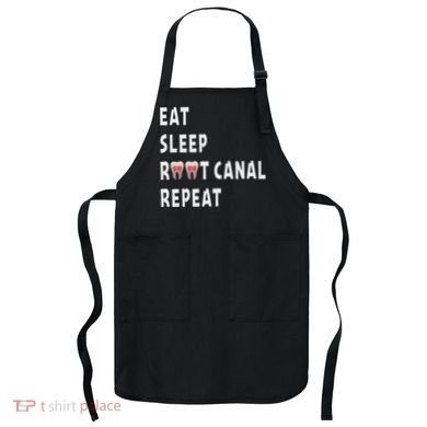 Funny Endodontist Saying Root Canal Dentist Endodontist Gift Apron