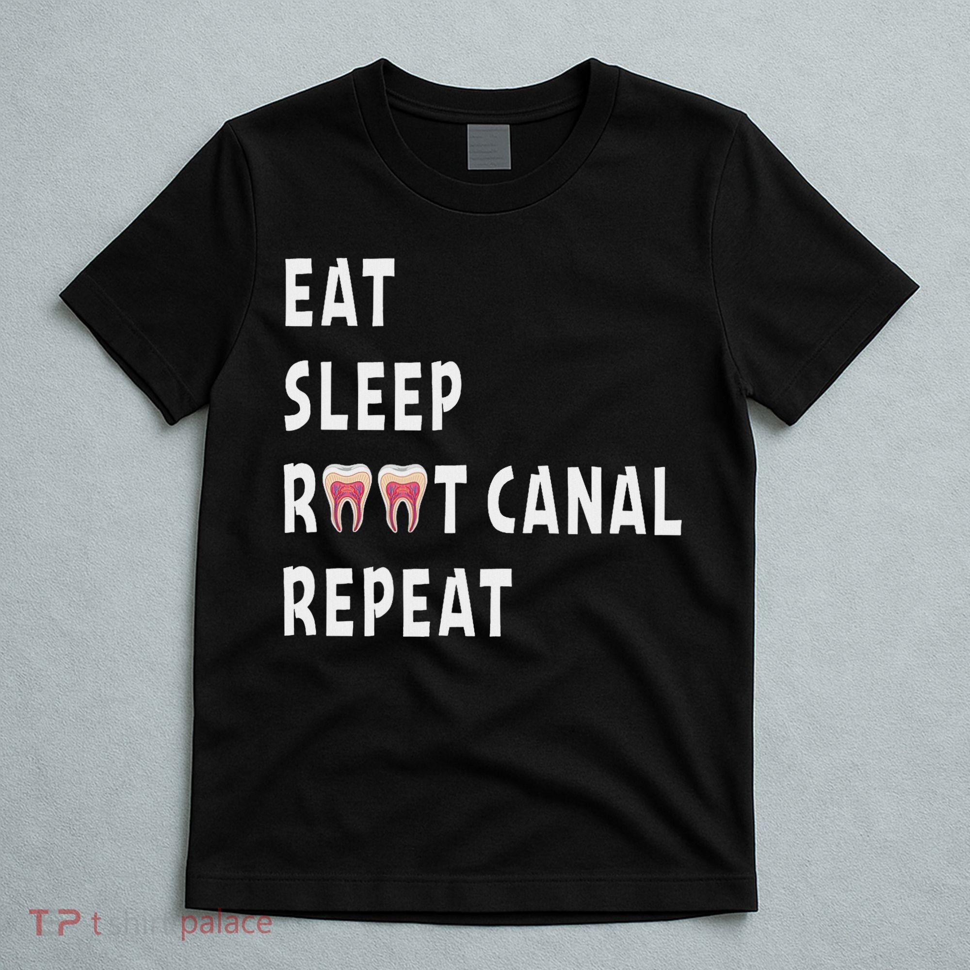 Funny Endodontist Saying Root Canal Dentist Endodontist Gift T-Shirt