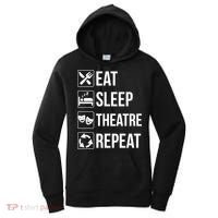 Funny Eat Sleep Theatre Repeat Gift Women's Hoodie thumb 0