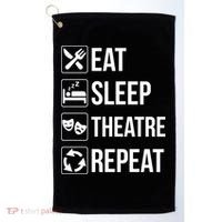 Funny Eat Sleep Theatre Repeat Gift Golf Towel thumb 0