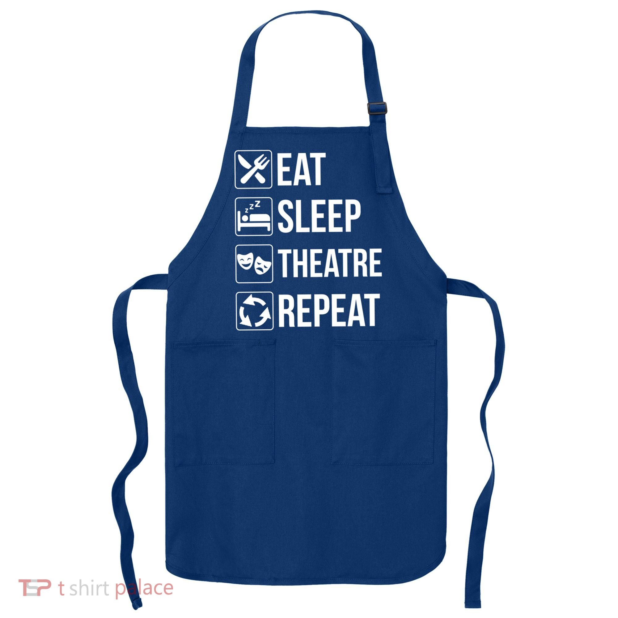 Funny Eat Sleep Theatre Repeat Gift Apron