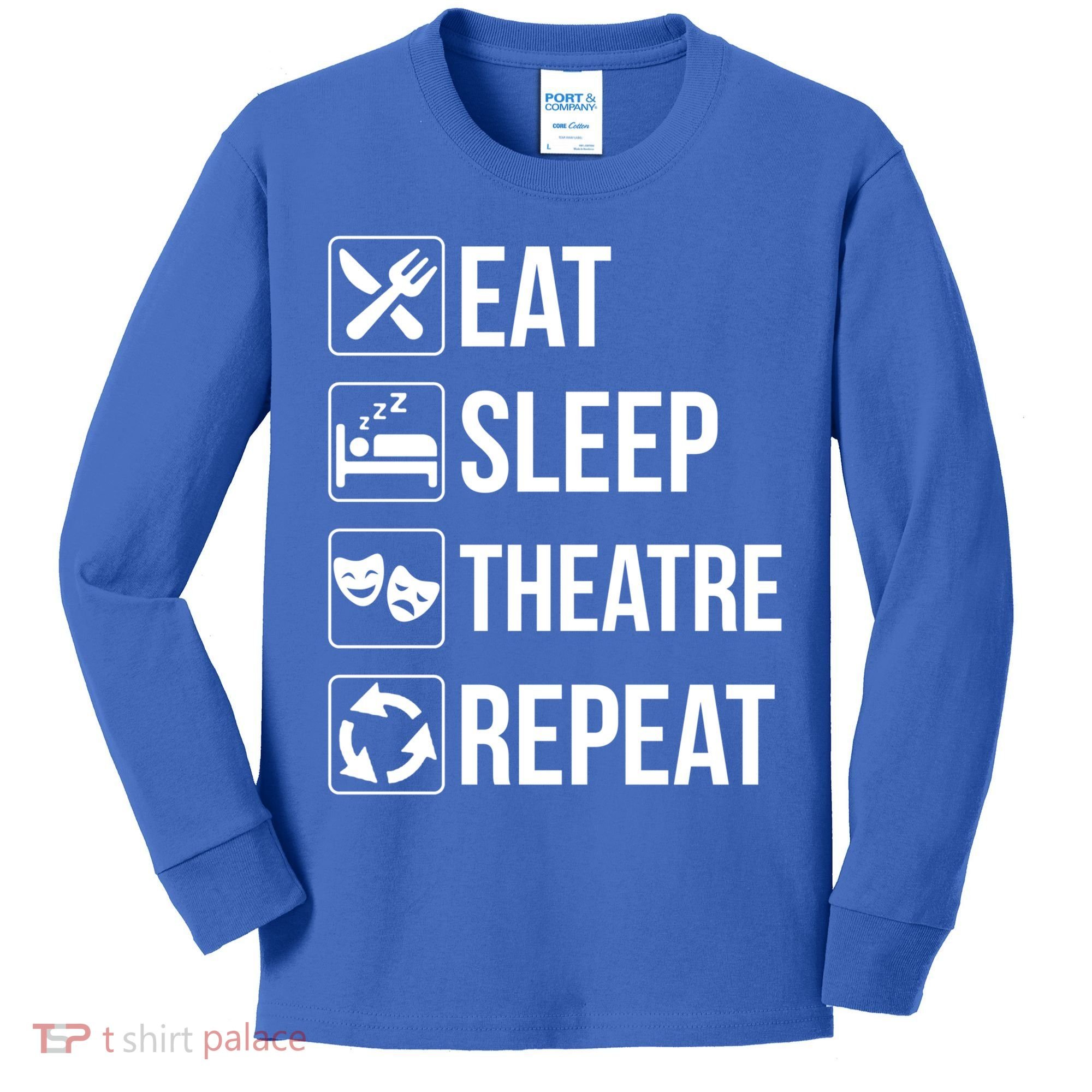 Funny Eat Sleep Theatre Repeat Gift Kids Long Sleeve Shirt