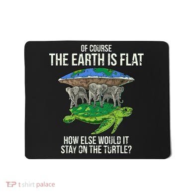 Flat Earth Society Turtle Elephants  Gift Mousepad