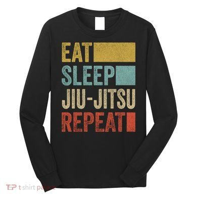 Funny Eat Sleep Jiu-Jitsu Repeat Gift Long Sleeve Shirt