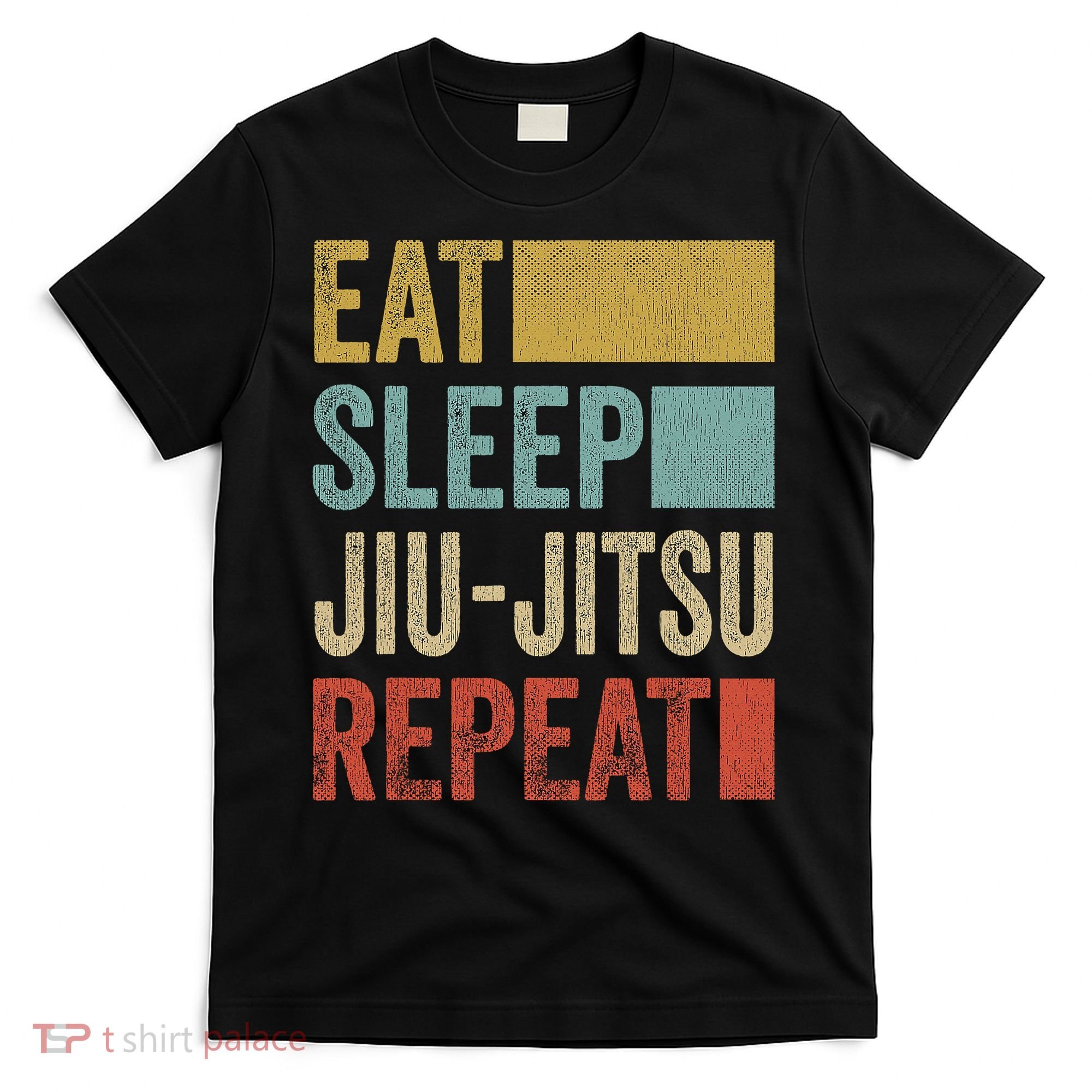 Funny Eat Sleep Jiu-Jitsu Repeat Gift T-Shirt