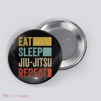 Funny Eat Sleep Jiu-Jitsu Repeat Gift Button