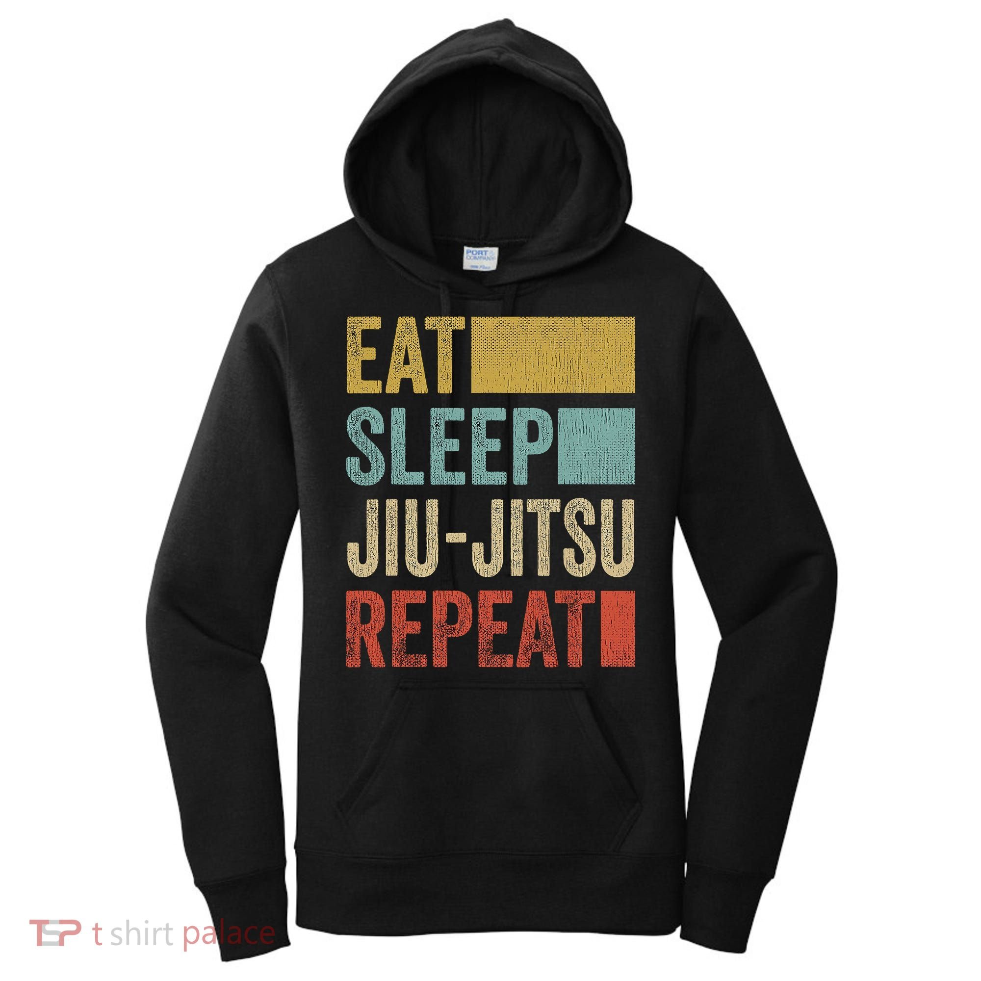 Funny Eat Sleep Jiu-Jitsu Repeat Gift Women's Hoodie