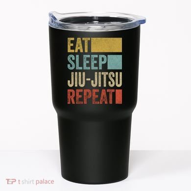 Funny Eat Sleep Jiu-Jitsu Repeat Gift Tumbler
