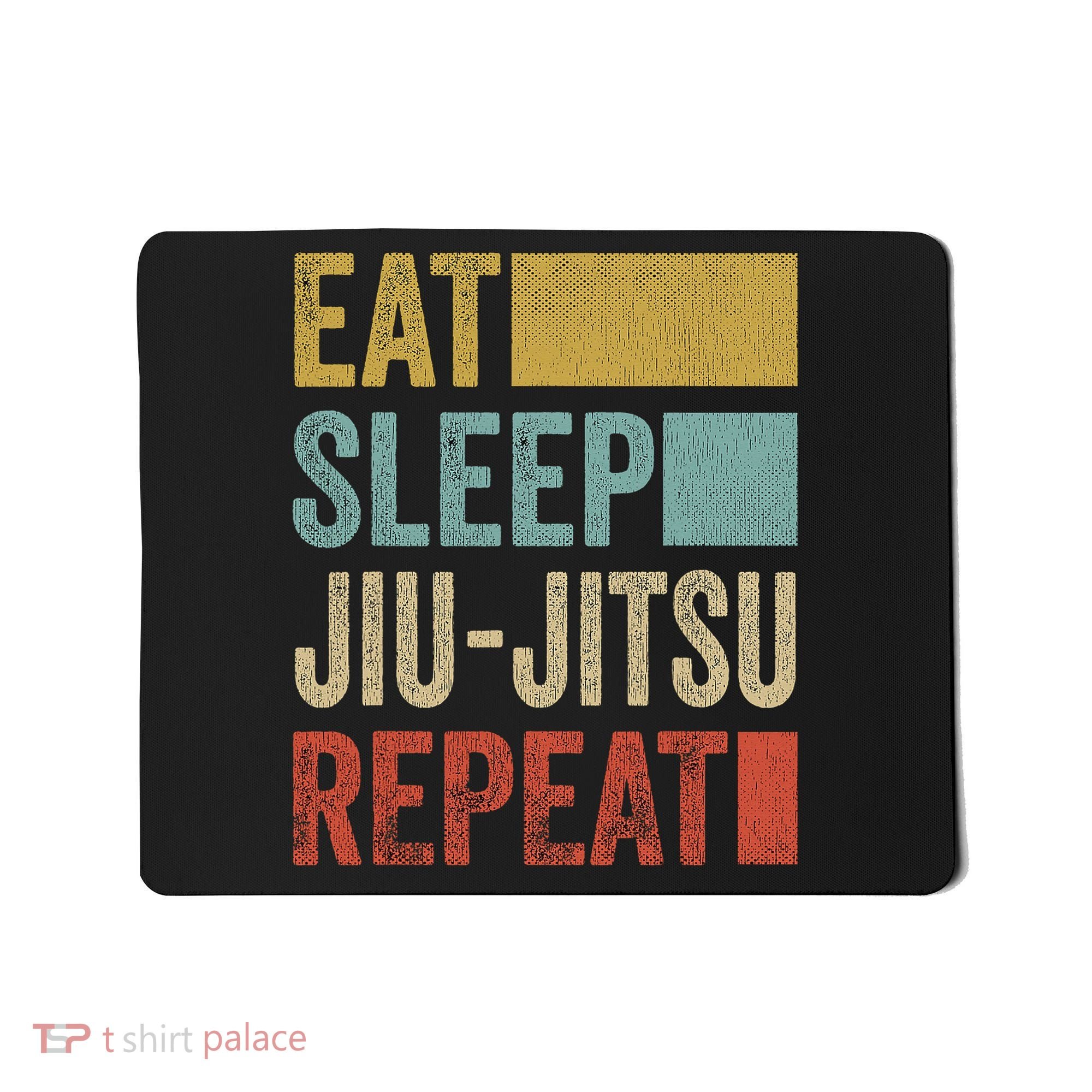Funny Eat Sleep Jiu-Jitsu Repeat Gift Mousepad