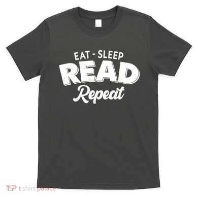 Funny Eat Sleep Read Repeat Book Lover T-Shirt