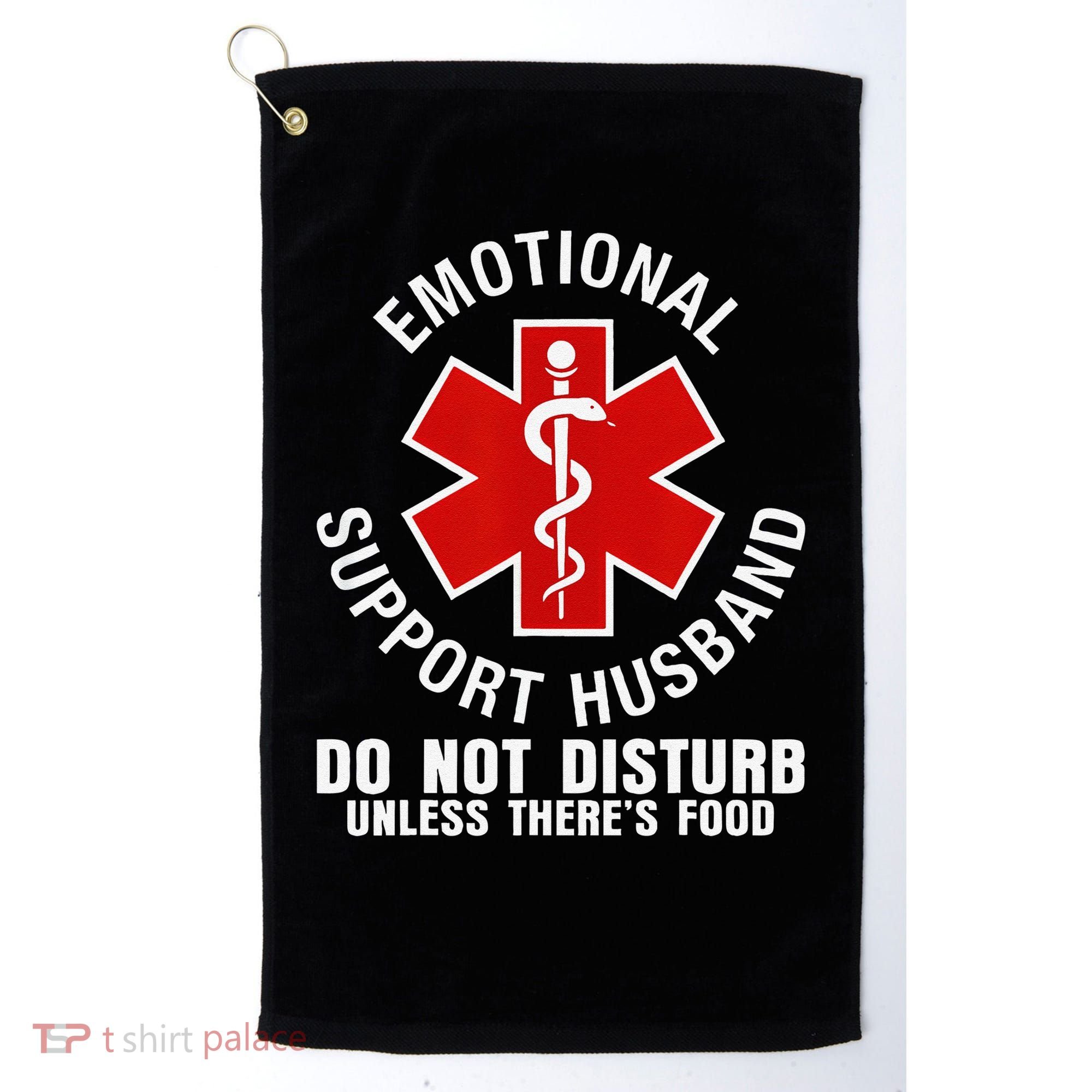 Funny Emotional Support Husband Do Not Pet Dad Humor Love Golf Towel