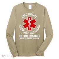 Funny Emotional Support Husband Do Not Pet Dad Humor Love Long Sleeve Shirt thumb 0