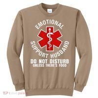 Funny Emotional Support Husband Do Not Pet Dad Humor Love Sweatshirt thumb 0
