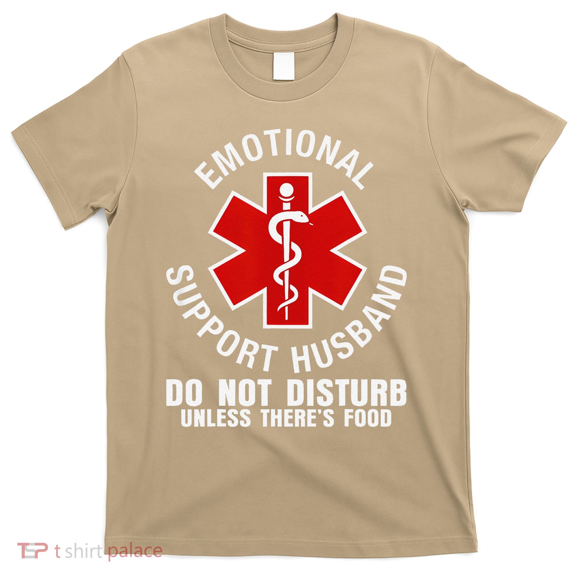 Funny Emotional Support Husband Do Not Pet Dad Humor Love T-Shirt