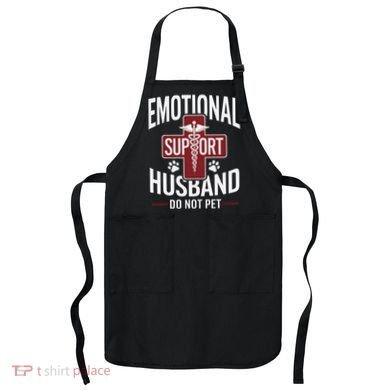 Funny Emotional Support Husband Do Not Pet Apron