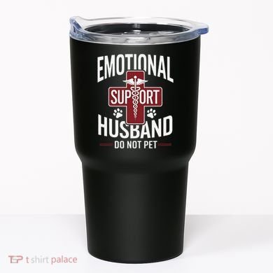 Funny Emotional Support Husband Do Not Pet Tumbler