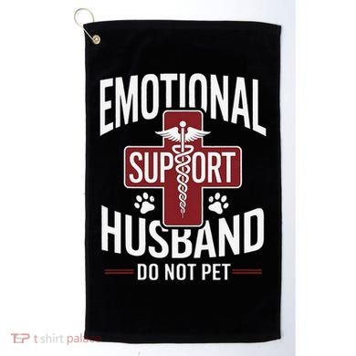 Funny Emotional Support Husband Do Not Pet Golf Towel