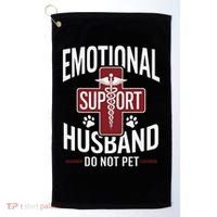 Funny Emotional Support Husband Do Not Pet Golf Towel thumb 0