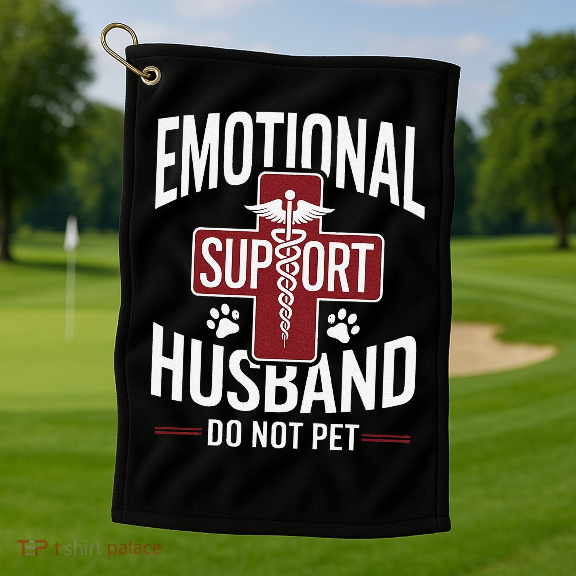 Funny Emotional Support Husband Do Not Pet Golf Towel