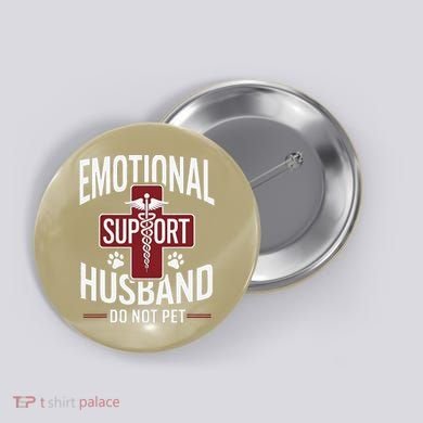 Funny Emotional Support Husband Do Not Pet Button