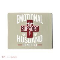 Funny Emotional Support Husband Do Not Pet Mousepad thumb 0