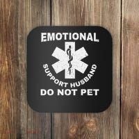 Funny Emotional Support Husband Do Not Pet Dad Humour Coaster thumb 0