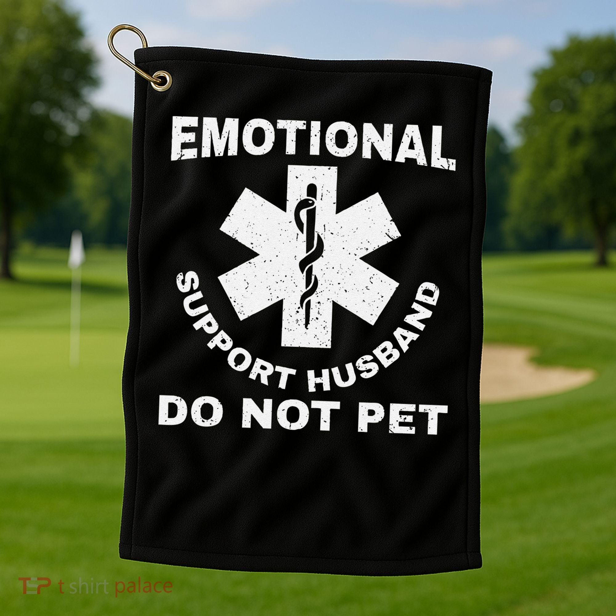 Funny Emotional Support Husband Do Not Pet Dad Humour Golf Towel