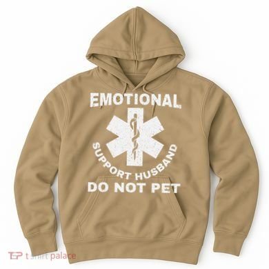Funny Emotional Support Husband Do Not Pet Dad Humour Hoodie