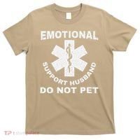 Funny Emotional Support Husband Do Not Pet Dad Humour T-Shirt thumb 0