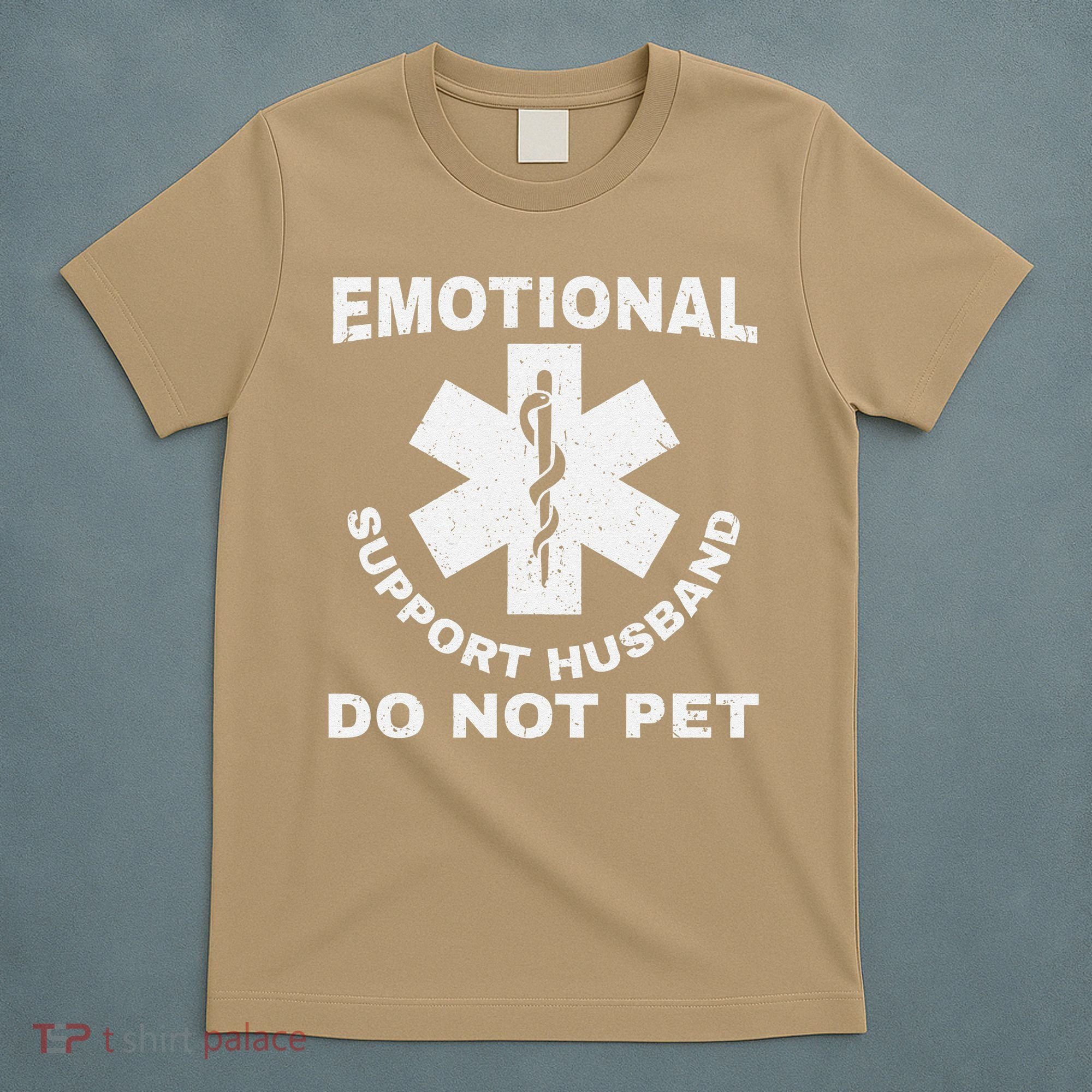 Funny Emotional Support Husband Do Not Pet Dad Humour T-Shirt