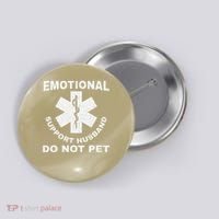 Funny Emotional Support Husband Do Not Pet Dad Humour Button thumb 0