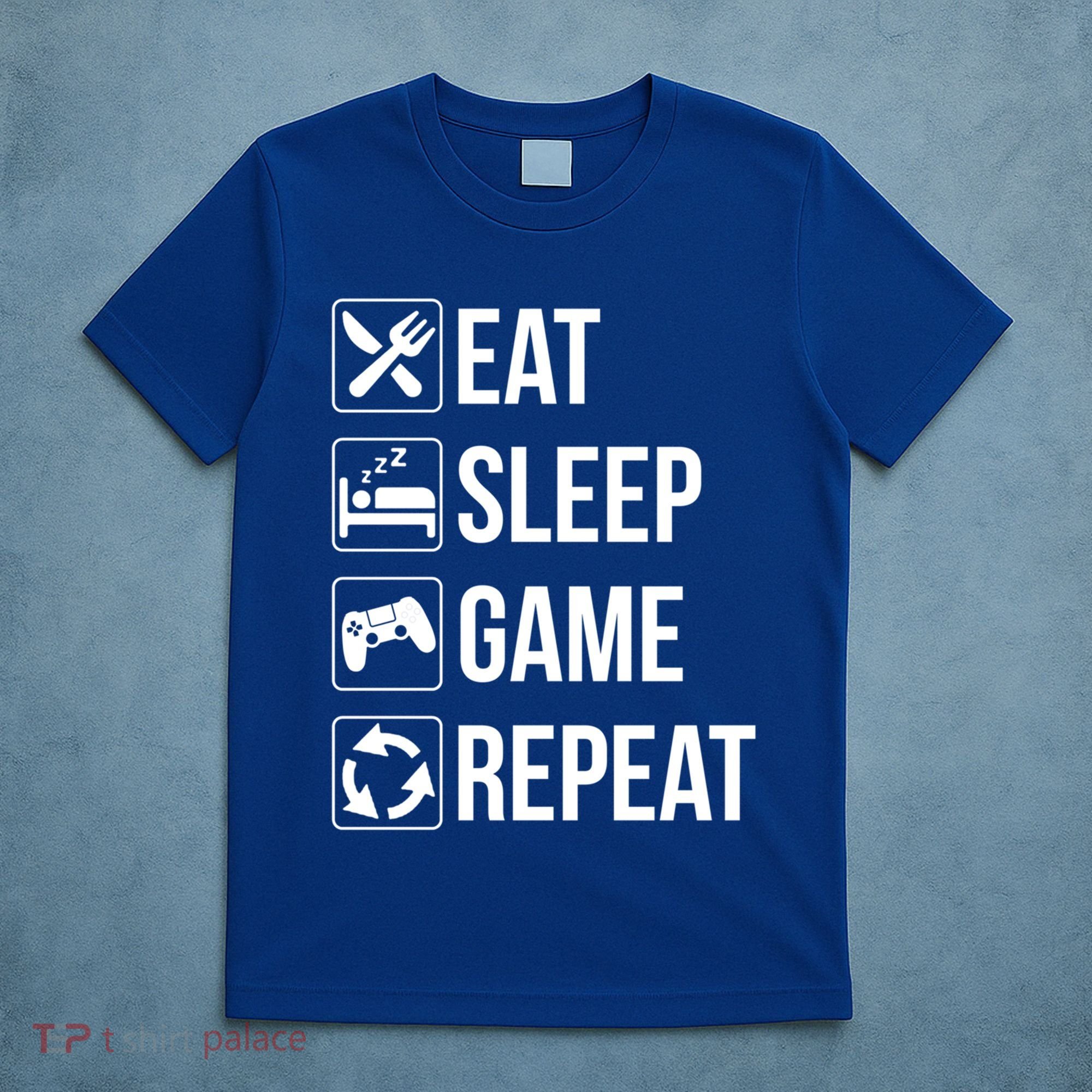 Funny Eat Sleep Game Repeat Gaming Funny Gift Funny Gift T-Shirt