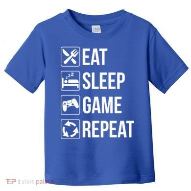 Funny Eat Sleep Game Repeat Gaming Funny Gift Funny Gift Toddler T-Shirt