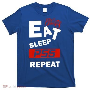 Funny Eat Sleep Ps5 Repeat Gift For Lover Video Game Great Gift T-Shirt