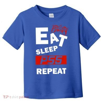 Funny Eat Sleep Ps5 Repeat Gift For Lover Video Game Great Gift Toddler T-Shirt