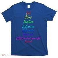 Funny Eat Sleep Audition Rehearse Freak Out Kill It Repeat Gift T-Shirt thumb 0