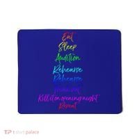Funny Eat Sleep Audition Rehearse Freak Out Kill It Repeat Gift Mousepad thumb 0