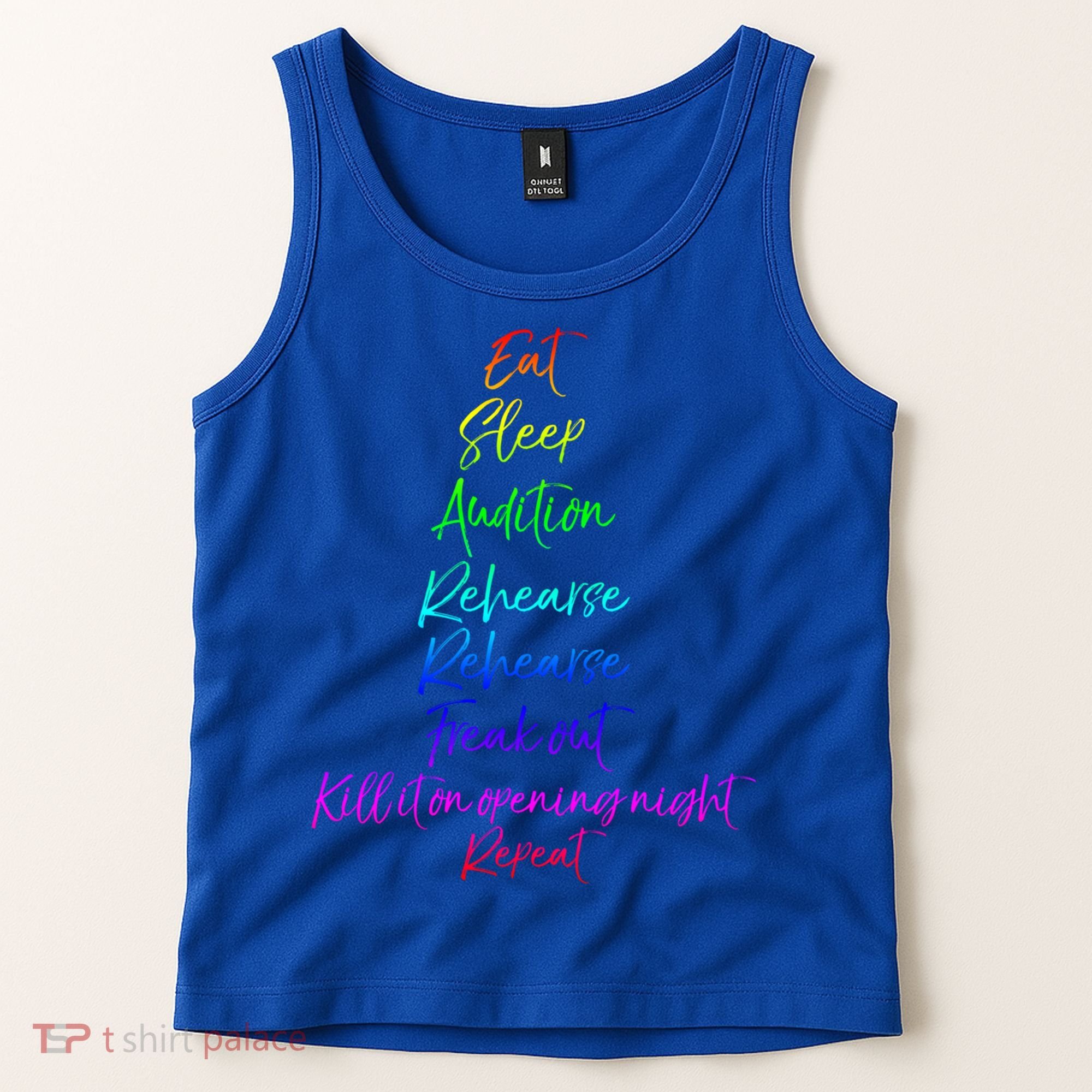 Funny Eat Sleep Audition Rehearse Freak Out Kill It Repeat Gift Tank Top