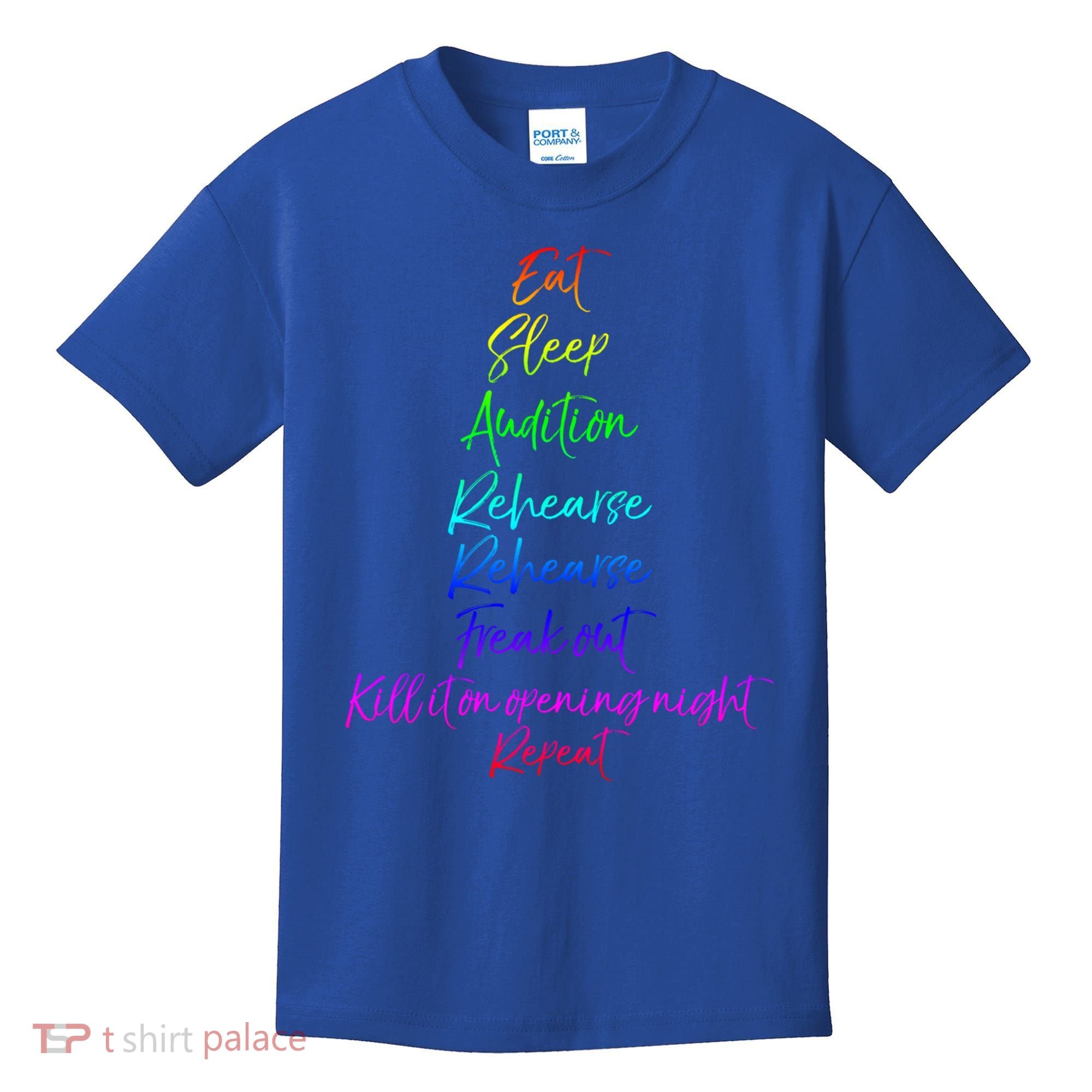 Funny Eat Sleep Audition Rehearse Freak Out Kill It Repeat Gift Kids T-Shirt