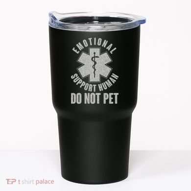 Funny Emotional Support Human Do Not Pet Tumbler