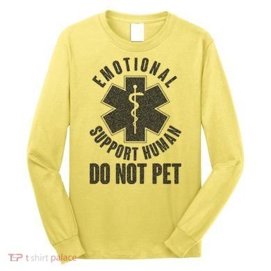 Funny Emotional Support Human Do Not Pet Long Sleeve Shirt